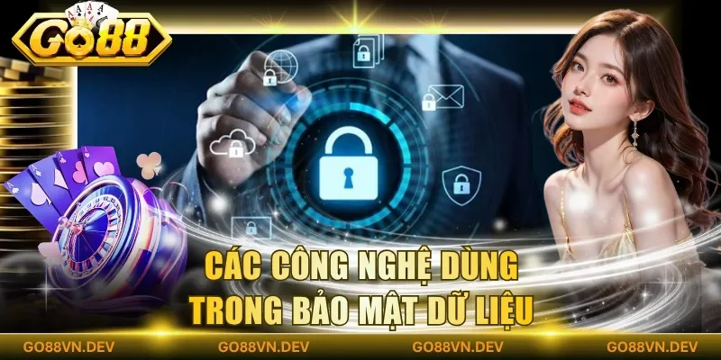 Các công nghệ dùng trong bảo mật dữ liệu