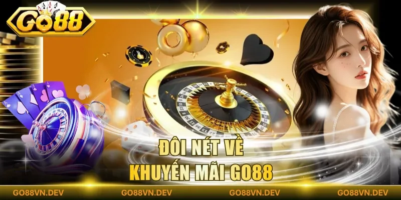 Đôi nét về khuyến mãi Go88