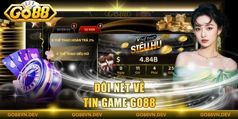 Đôi nét về tin game Go88 Đôi nét về tin game Go88