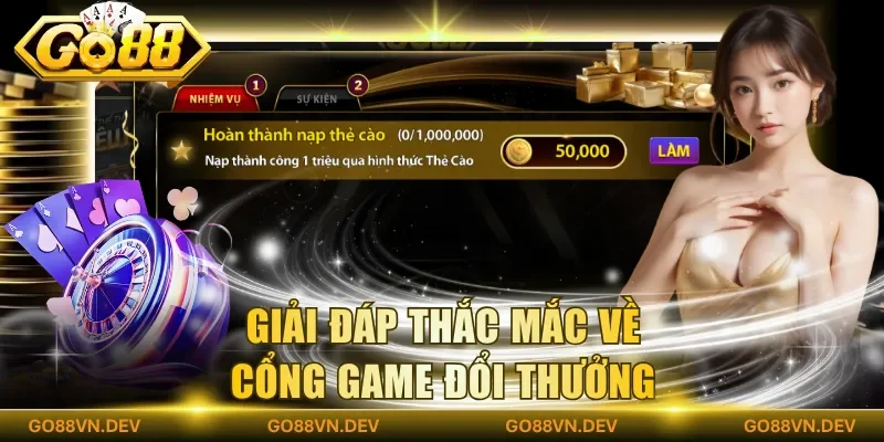 Giải đáp thắc mắc về cổng game đổi thưởng Giải đáp thắc mắc về cổng game đổi thưởng