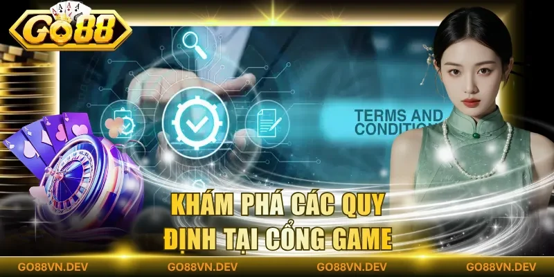 Khám phá các quy định tại cổng game