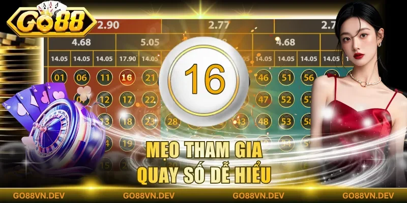 Mẹo tham gia quay số dễ hiểu