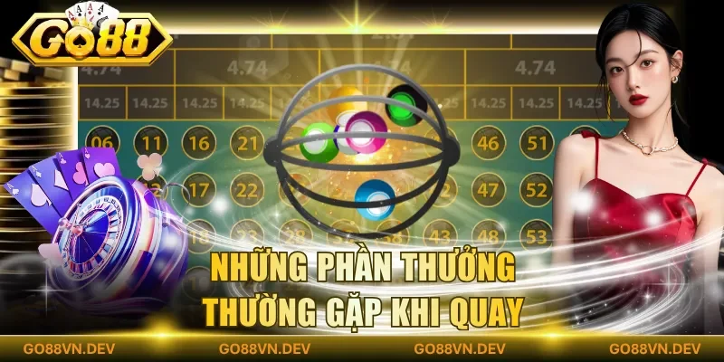 Những phần thưởng thường gặp khi quay