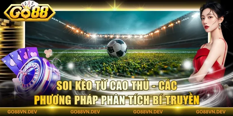 soi kèo từ cao thủ